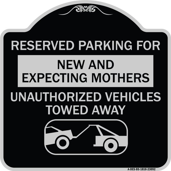 Signmission Reserved Parking for New and Expecting Mothers Unauthorized Vehicles Towed Away, A-DES-BS-1818-23092 A-DES-BS-1818-23092
